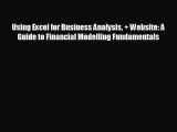 Enjoyed read Using Excel for Business Analysis + Website: A Guide to Financial Modelling Fundamentals