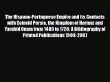 Download The Hispano-Portuguese Empire and its Contacts with Safavid Persia the Kingdom of