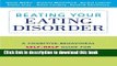 Read Book Beating Your Eating Disorder: A Cognitive-Behavioral Self-Help Guide for Adult Sufferers