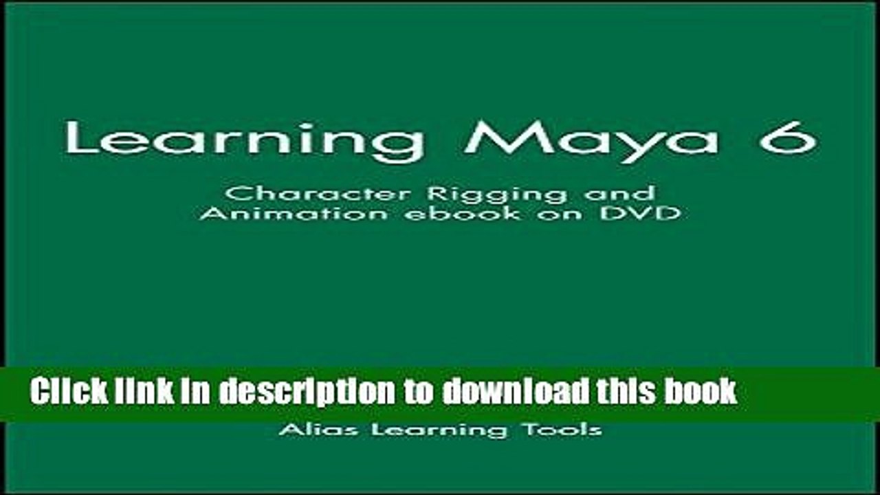 Read Learning Maya 6: Character Rigging and Animation ebook on DVD  Ebook Free