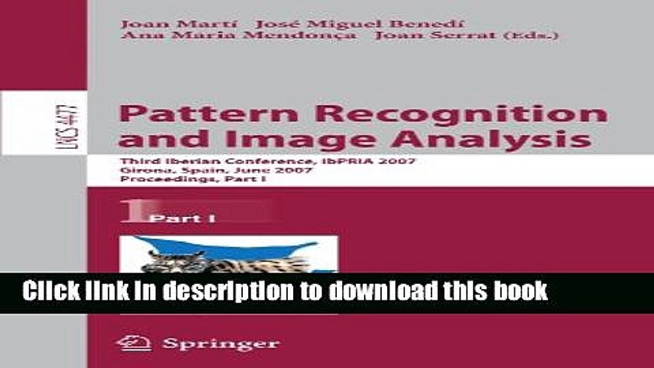 Read Pattern Recognition and Image Analysis: Third Iberian Conference, IbPRIA 2007, Girona, Spain,