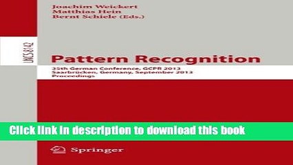 Download Pattern Recognition: 35th German Conference, GCPR 2013, SaarbrÃ¼cken, Germany, September
