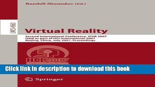 Read Virtual Reality: Second International Conference, ICVR 2007, Held as Part of HCI