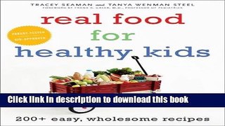 Read Books Real Food for Healthy Kids ebook textbooks
