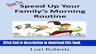 Read How To Speed Up Your Family s Morning Routine  Ebook Free