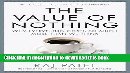 Read Value Of Nothing: Why Everything Costs So Much More Than We Think Ebook Free