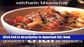 Download Books Gourmet Thai In Minutes: Over 120 Inspirational Recipes PDF Free