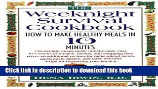 Download Books The Weeknight Survival Cookbook: How to Make Healthy Meals in 10 Minutes E-Book Free