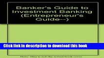 Read The Banker s Guide To Investment Banking: Securities   Underwriting Activities in Commercial