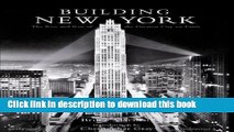 Read Book Building New York: The Rise and Rise of the Greatest City on Earth E-Book Free