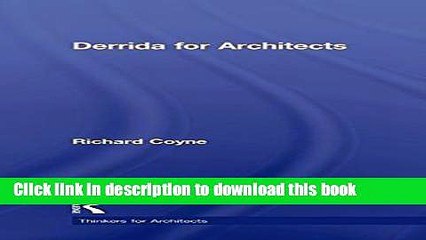 Read Book Derrida for Architects (Thinkers for Architects) ebook textbooks