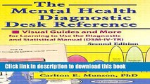 Read Book The Mental Health Diagnostic Desk Reference: Visual Guides and More for Learning to Use