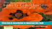 Read Books Country Living Gardener The Successful Herb Gardener: Growing and Using Herbs--Quickly