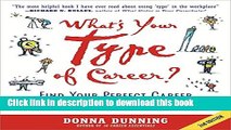 Read What s Your Type of Career?: Find Your Perfect Career by Using Your Personality Type  Ebook