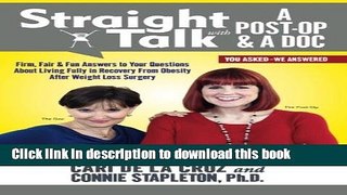 Read Book Straight Talk with A Post-Op   A Doc: Firm, Fair   Fun Answers to Your Questions about