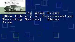 Read Reading Anna Freud (New Library of Psychoanalysis Teaching Series)  Ebook Free