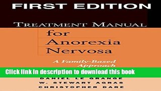 Read Book Treatment Manual for Anorexia Nervosa: A Family-Based Approach ebook textbooks
