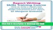 Read Report Writing Skills Training Course - How to Write a Report and Executive Summary, and