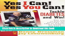Read Yes I Can! Yes You Can!: Tackle Diabetes and Win!  Ebook Online
