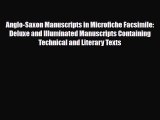 Read Anglo-Saxon Manuscripts in Microfiche Facsimile: Deluxe and Illuminated Manuscripts Containing