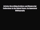 Read Articles Describing Archives and Manuscript Collections in the United States: An Annotated