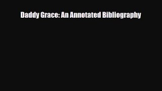 Download Daddy Grace: An Annotated Bibliography PDF Online