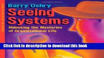 Read Seeing Systems: Unlocking the Mysteries of Organizational Life Ebook Free