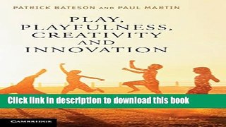 Read Play, Playfulness, Creativity and Innovation  Ebook Free