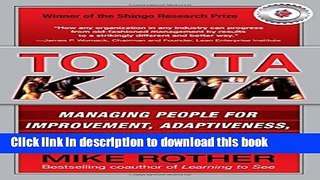 Read Toyota Kata: Managing People for Improvement, Adaptiveness and Superior Results  Ebook Free