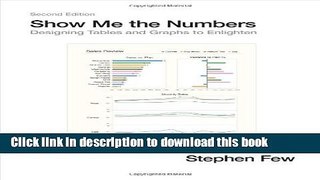 Read Show Me the Numbers: Designing Tables and Graphs to Enlighten  Ebook Free