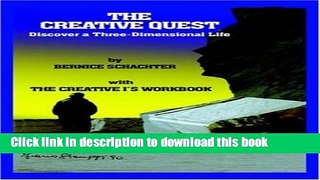 Read Book The Creative Quest: Discover a Three-Dimensional Life with the Creative I s Workbook PDF