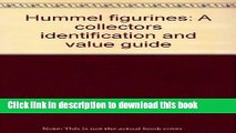 Read Book Hummel Figurines: A Collectors Identification and Value Guide E-Book Free