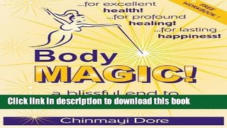Read Book Body MAGIC!: a Blissful End to Emotional Eating E-Book Free