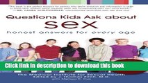 Read Questions Kids Ask about Sex: Honest Answers for Every Age  Ebook Online