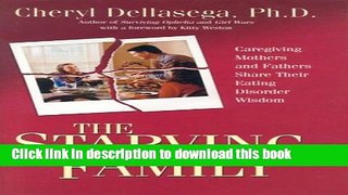 Download Book The Starving Family: Caregiving Mothers and Fathers Share Their Eating Disorder