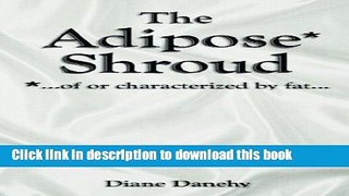 Read Book The Adipose Shroud ebook textbooks