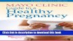 Download Mayo Clinic Guide to a Healthy Pregnancy: From Doctors Who Are Parents, Too!  Ebook Online