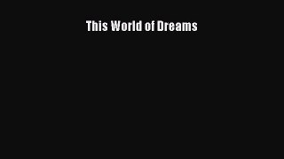 Download This World of Dreams PDF Online
