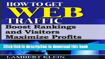 Read How to Get Web Traffic - Free and other ways -Boost Your Rankings and Increase Your Traffic