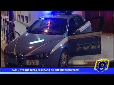 Strage Nizza, si indaga su presunti contatti da Bari