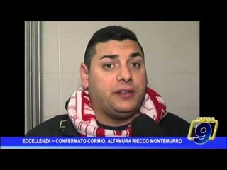 Eccellenza |  Riconfermato Cormio,  Altamura riecco Montemurro