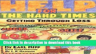 Read Help for The Hard Times: Getting Through Loss  Ebook Free