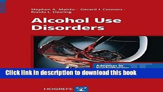 Read Alcohol Use Disorders (Advances in Psychotherapy; Evidence-Based Practice)  Ebook Free