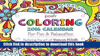 Read Posh: Coloring 2016 Day-to-Day Calendar: For Fun   Relaxation  PDF Online