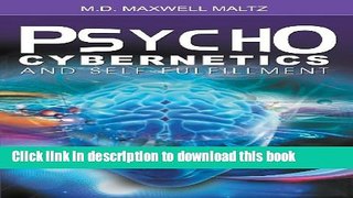 Read Psycho-Cybernetics and Self-Fulfillment PDF Online