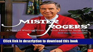 Read Mister Rogers 2016 Day-to-Day Calendar: A Year of Wisdom From Your Favorite Neighbor  Ebook