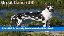 Read Great Dane (US) Calendar - Only Dog Breed Great Dane (US) Calendar - 2016 Wall calendars -