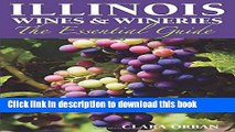 Read Illinois Wines and Wineries: The Essential Guide Ebook Online