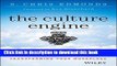 Read Books The Culture Engine: A Framework for Driving Results, Inspiring Your Employees, and