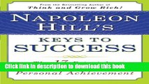 Read Books Napoleon Hill s Keys to Success: The 17 Principles of Personal Achievement E-Book Free